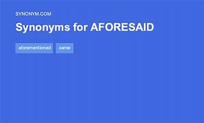 aforesaid